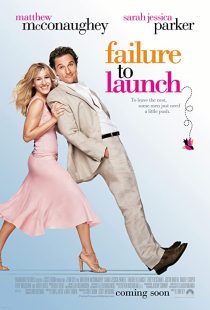 دانلود فیلم Failure to Launch 2006 ( شکست در اجرا ۲۰۰۶ ) با زیرنویس فارسی چسبیده