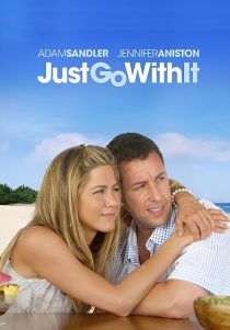 دانلود فیلم Just Go with It 2011 ( فقط باهاش کنار بیا ۲۰۱۱ ) با زیرنویس فارسی چسبیده