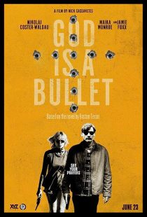 دانلود فیلم God Is a Bullet 2023 ( خدا یک گلوله است ۲۰۲۳ ) با زیرنویس فارسی چسبیده