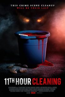 دانلود فیلم ۱۱th Hour Cleaning 2022 ( نظافت ساعت ۱۱ ۲۰۲۲ ) با زیرنویس فارسی چسبیده