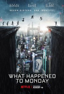 دانلود فیلم What Happened to Monday 2017 ( چه بر سر دوشنبه آمد ۲۰۱۷ ) با زیرنویس فارسی چسبیده