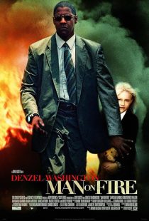 دانلود فیلم Man on Fire 2004 ( مردی در آتش ۲۰۰۴ ) با زیرنویس فارسی چسبیده