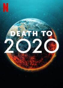 دانلود فیلم Death to 2020 2020 ( مرگ بر ۲۰۲۰ ۲۰۲۰ ) با زیرنویس فارسی چسبیده