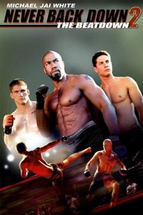 دانلود فیلم ۲۰۱۱ Never Back Down 2: The Beatdown ( هرگز عقب‌نشینی نکن ۲: نابودی ۲۰۱۱ ) با زیرنویس فارسی چسبیده