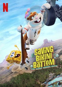 دانلود انیمیشن Saving Bikini Bottom: The Sandy Cheeks Movie 2024 ( نجات بیکینی باتم: فیلم سندی چیکس ۲۰۲۴ ) با زیرنویس فارسی چسبیده