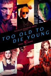 دانلود سریال Too Old to Die Young ( برای جوان مردن خیلی پیر است ) با زیرنویس فارسی چسبیده